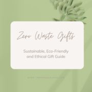 Text Zero waste gifts sustainable eco-friendly and ethical gift guide on green backround
