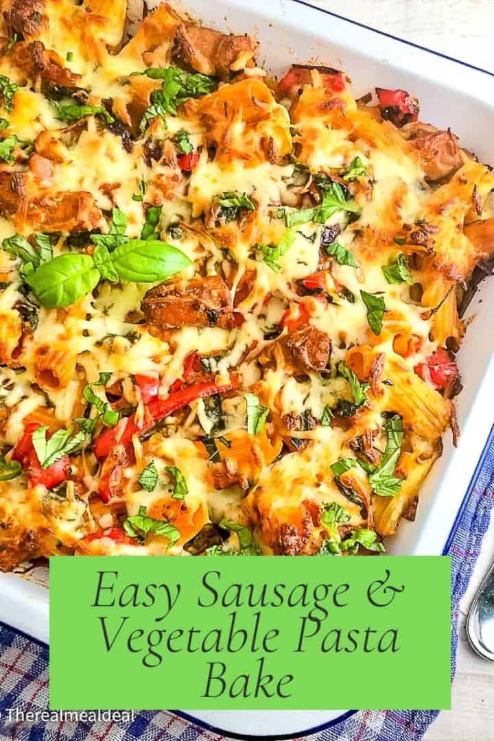 pinterst image for sausage pasta bake with vegetables recipe showing dish.