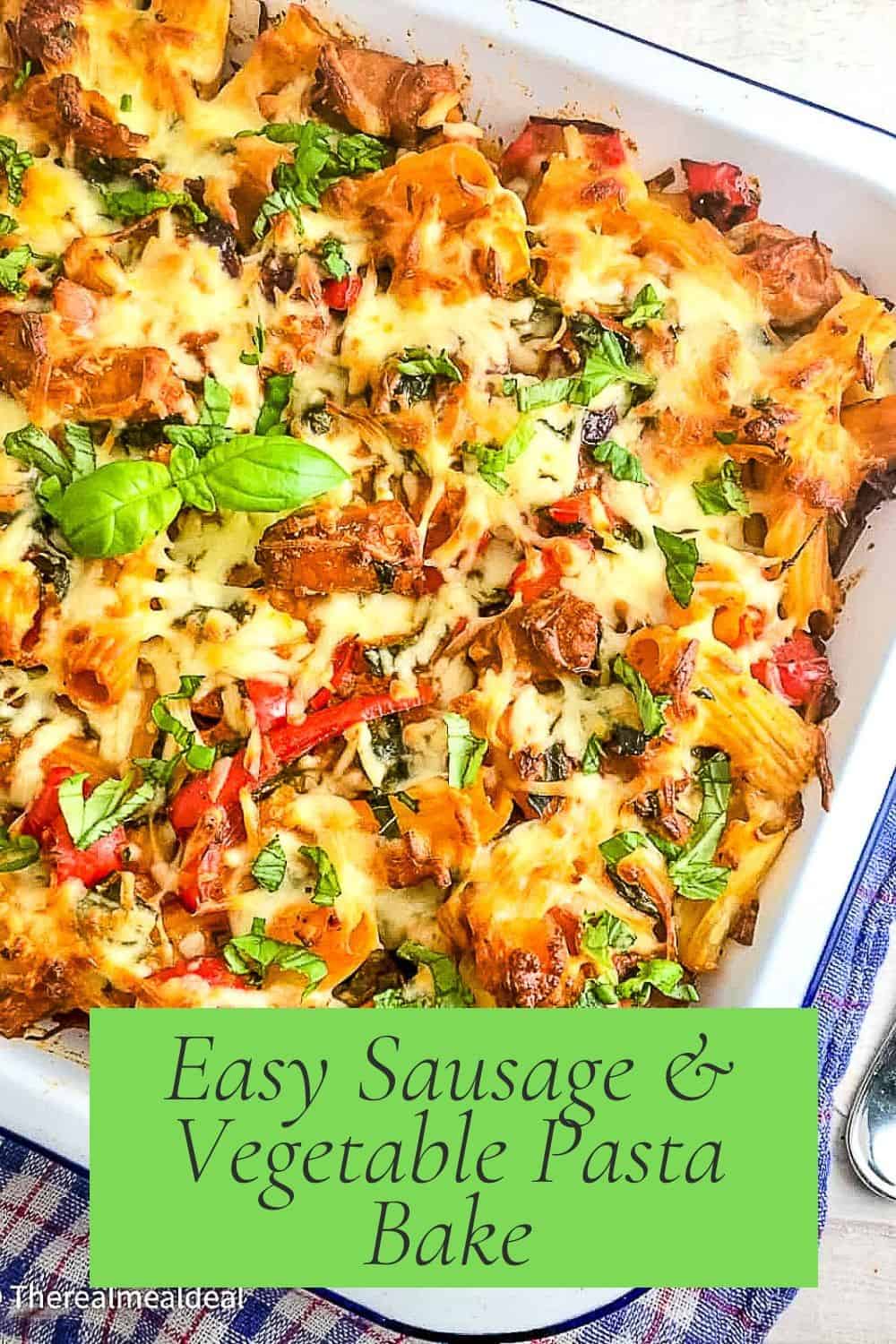 Creamy Sausage and Vegetable Pasta Bake The Real Meal Deal