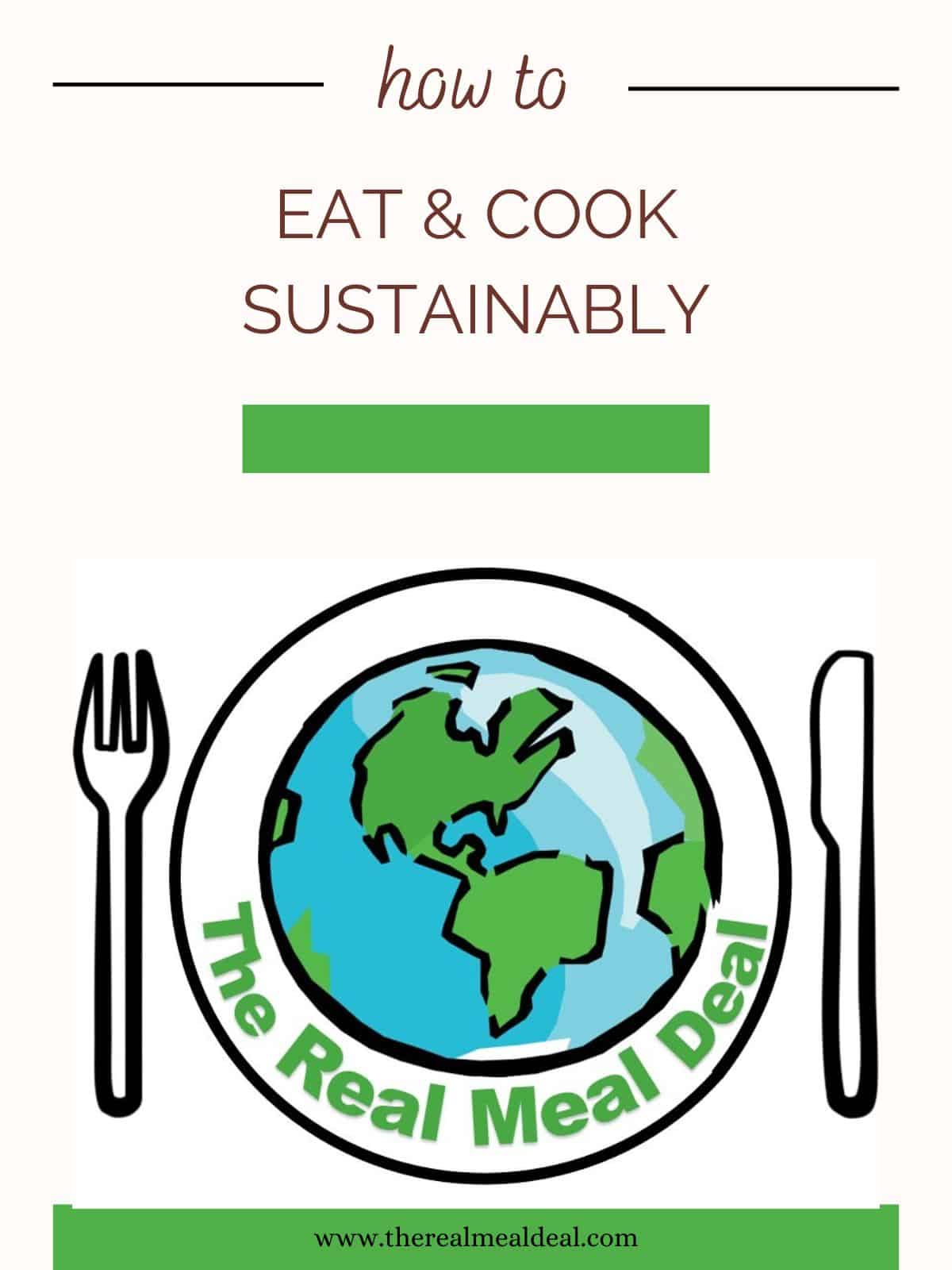 real meal deal logo of cartoon map of world on plate with knife and fork to side. Text How to eat and cook sustainably