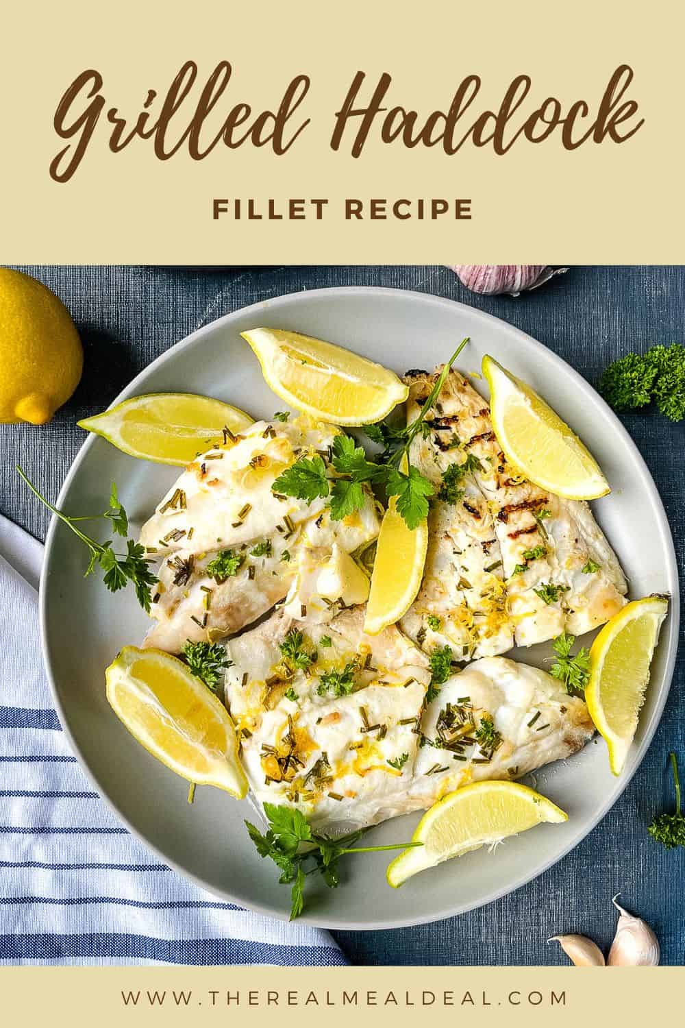 Simple Grilled Haddock Fillets The Real Meal Deal