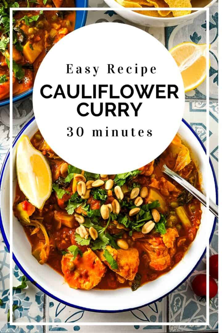 bowl of cauliflower curry with text overlay easy recipe cauliflower curry 30 minutes.