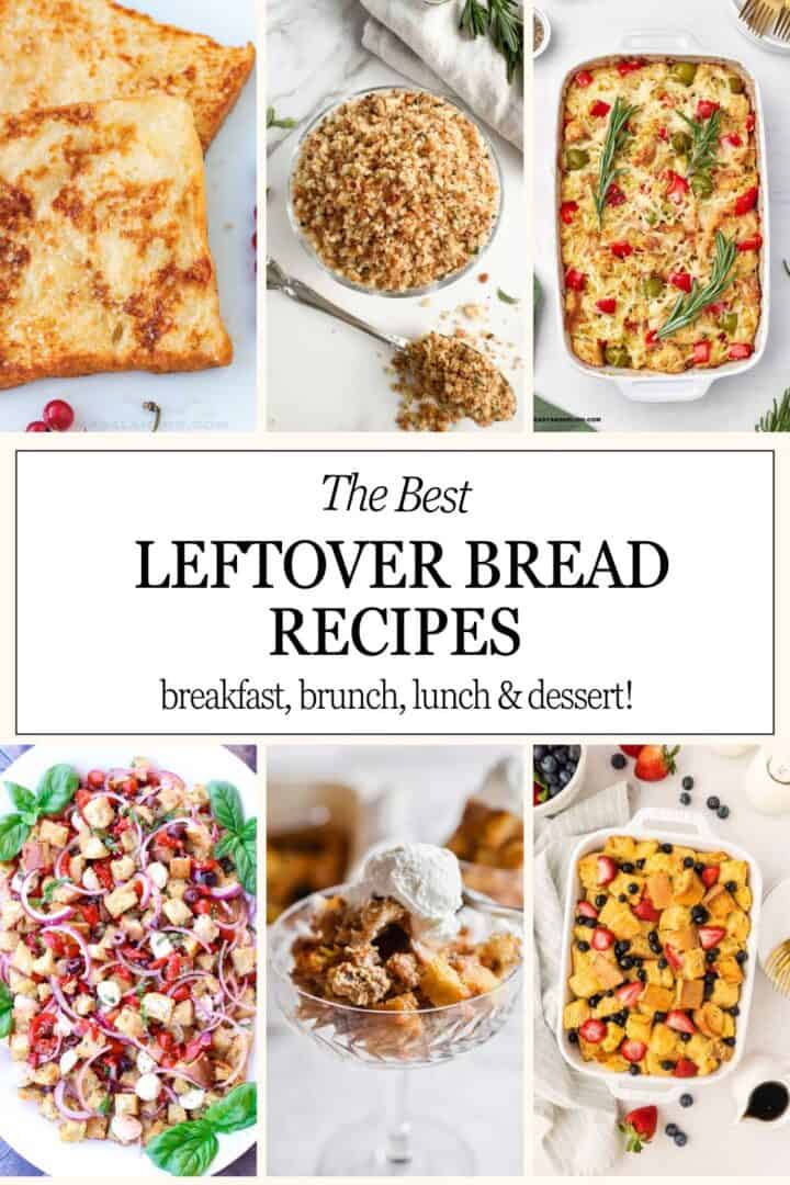 collage of recipe images for leftover bread