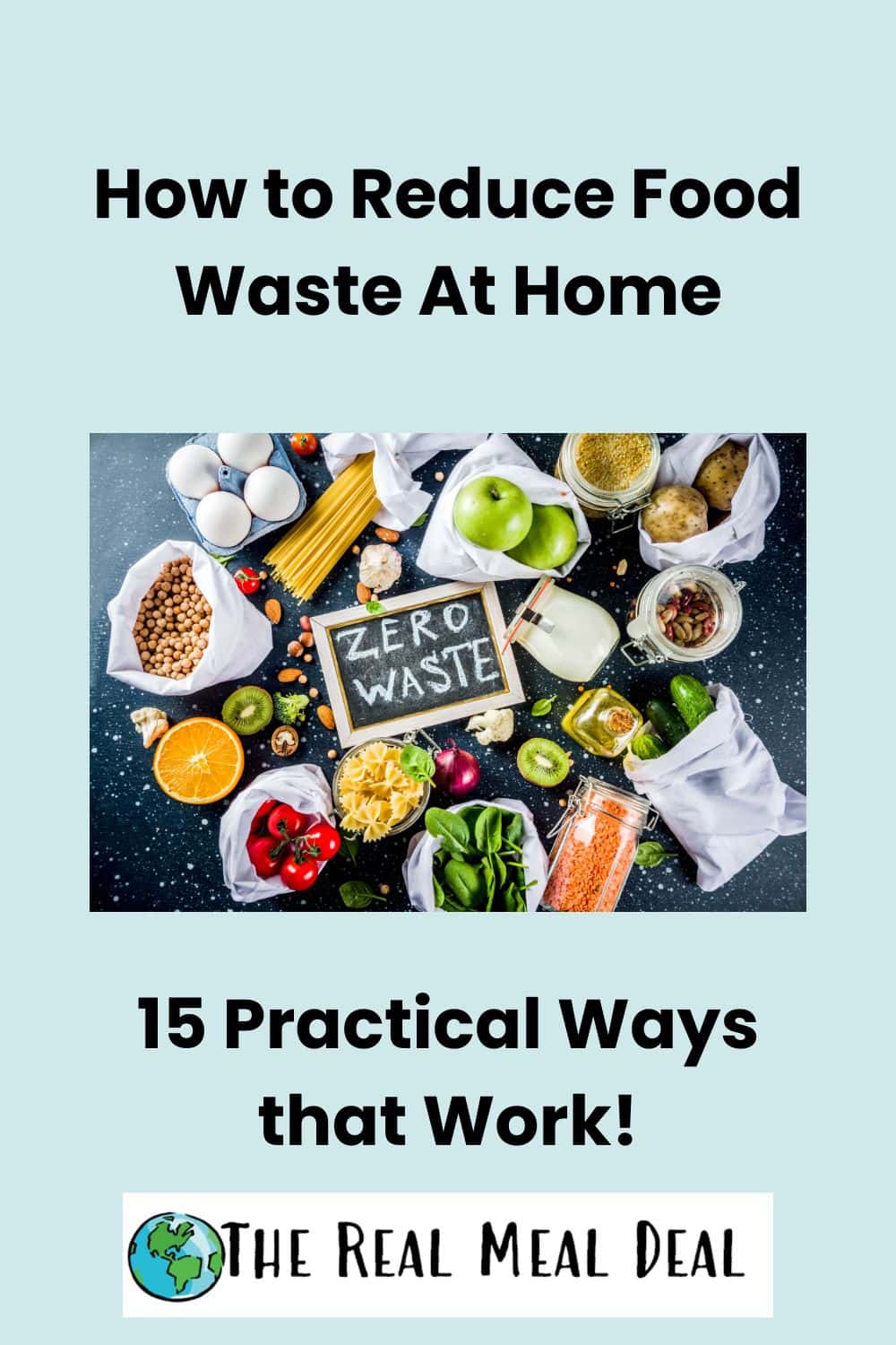 image of a variety of food with text how to reduce food waste at home 15 practical ways that work.