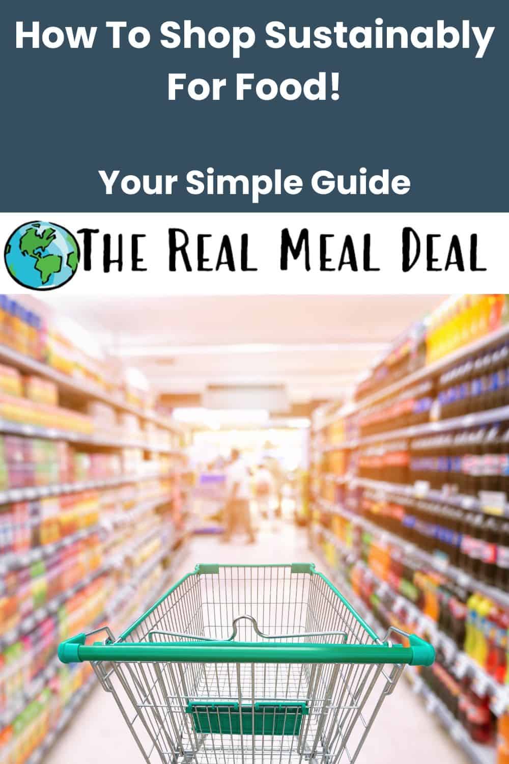 shopping trolley in supermarket highlighting how to shop sustainably for food